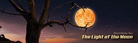 Short Works: The Light of the Moon