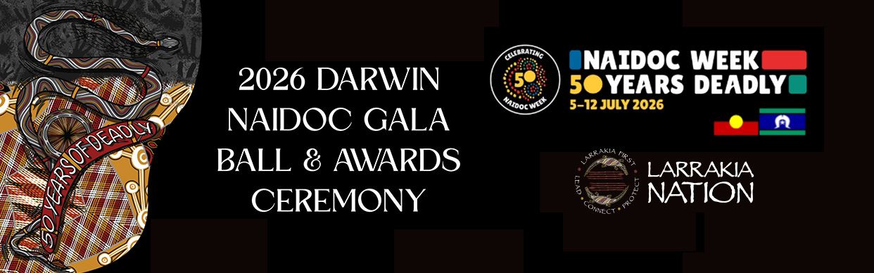 2026 Darwin NAIDOC Gala Ball & Awards Ceremony