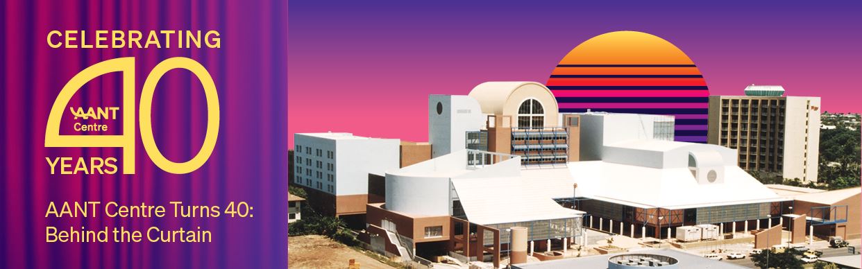 AANT Centre Turns 40: Behind the Curtain