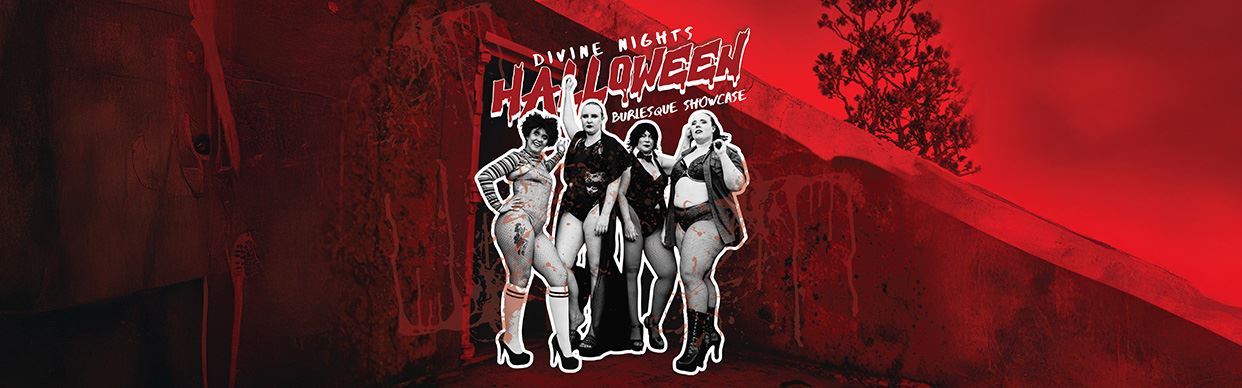 Divine Nights Halloween Burlesque Showcase