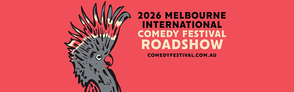 Melbourne International Comedy Festival Roadshow